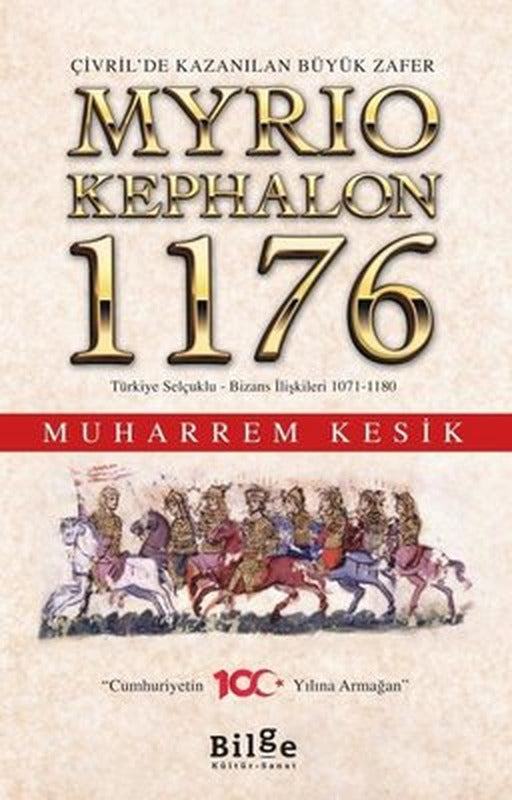 Myrio Kephalon 1176 - Çivril'de Kazanılan Büyük Zafer | Bilge Kültür Sanat