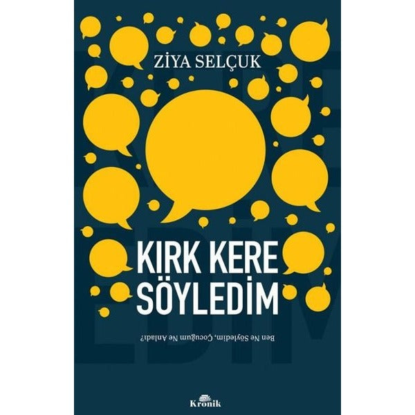 Kırk Kere Söyledim - Ben Ne Söyledim Çocuğum Ne Anladı? | Kronik Kitap