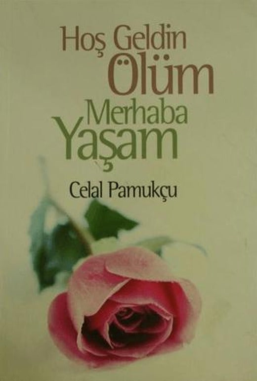 Hoşgeldin Ölüm Merhaba Yaşam | Boyut Yayın Grubu (Ciltsiz)