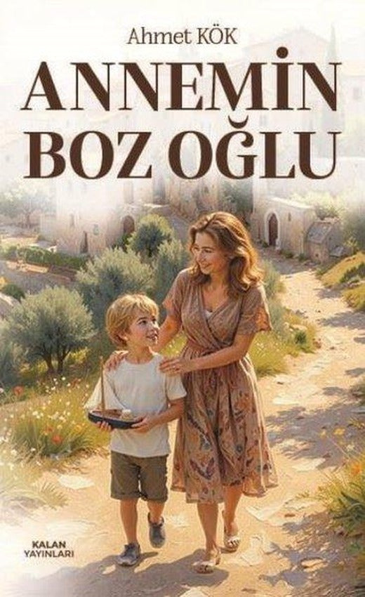 Annemin Boz Oğlu | Kalan Yayınları (İnce Kapak)