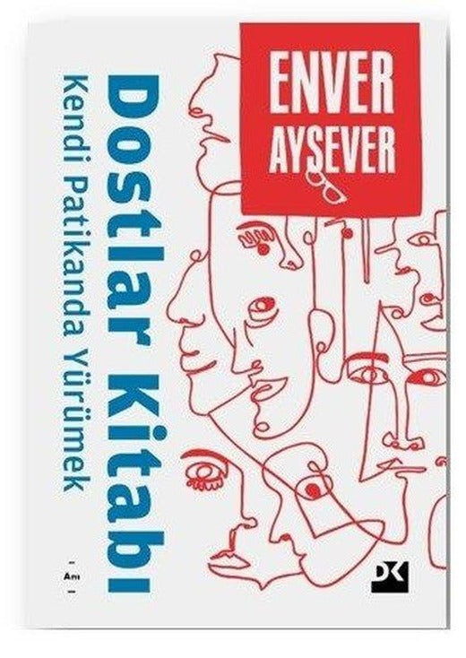 Dostlar Kitabı - Kendi Patikanda Yürümek | Doğan Kitap (İnce Kapak)