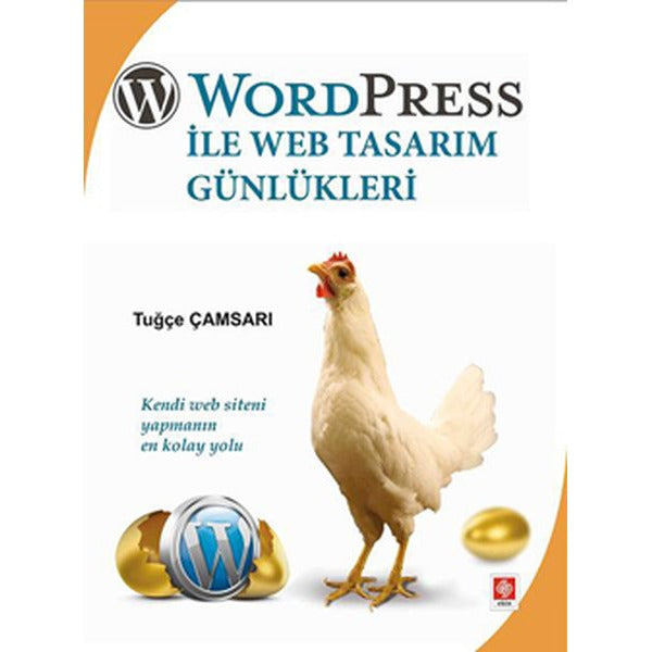 Word Press İle Web Tasarım Günlükleri | Ekin Basım Yayın (İnce Kapak)