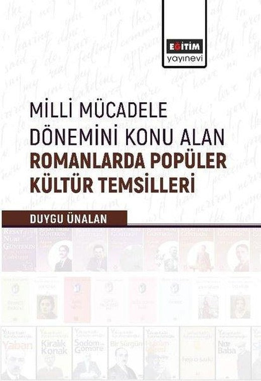 Milli Mücadele Dönemini Konu Alan Romanlarda Popüler Kültür Temsilleri | Eğitim Yayınevi (İnce Kapak)