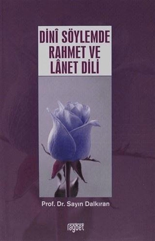 Dini Söylemde Rahmet ve Lanet Dili