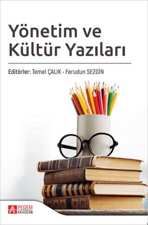 Yönetim ve Kültür Yazıları | Pegem Akademi Yayıncılık (Ciltsiz)