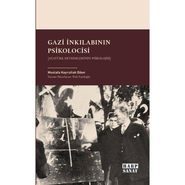 Gazi İnkılabının Psikolocisi | Harp Sanat Yayınları (İnce Kapak)
