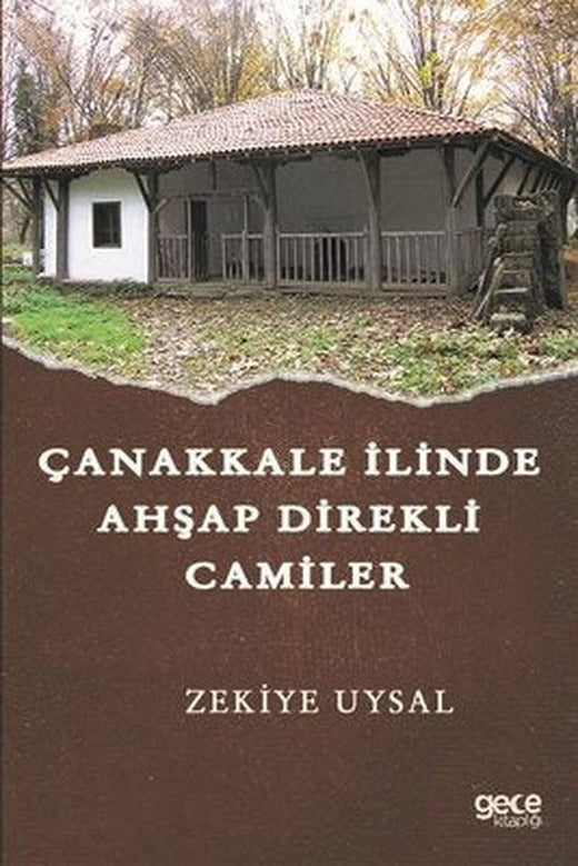 Çanakkale İlinde Ahşap Direkli Camiler | Gece Kitaplığı