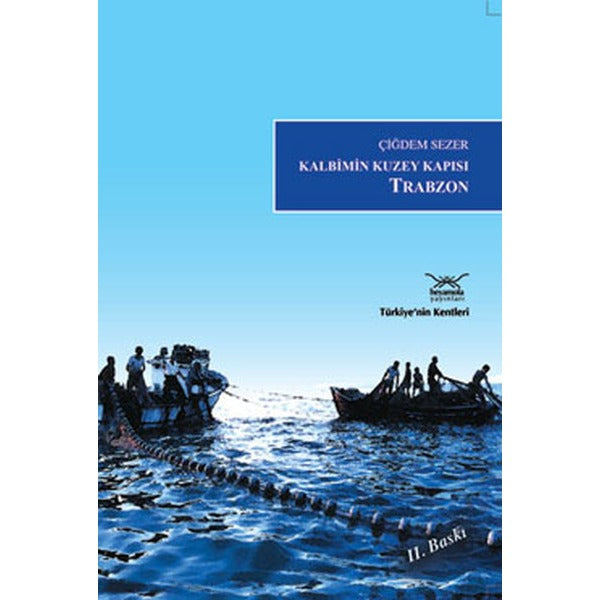 Kalbimin Kuzey Kapısı Trabzon