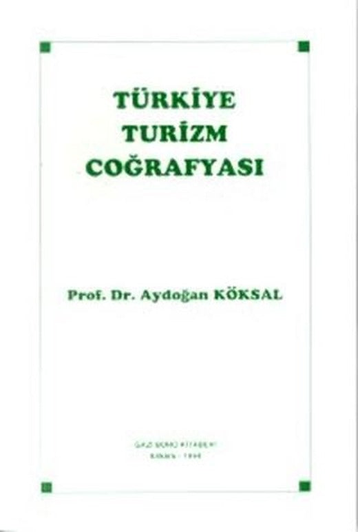 Türkiye Turizm Coğrafyası | Gazi Kitabevi (Ciltsiz)