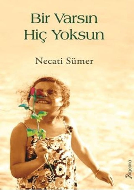 Bir Varsın Hiç Yoksun