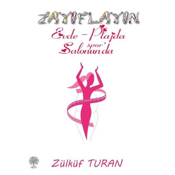 Zayıflayın / Evde - Plajda Spor Salonunda | Platanus Publishing (Ciltsiz)