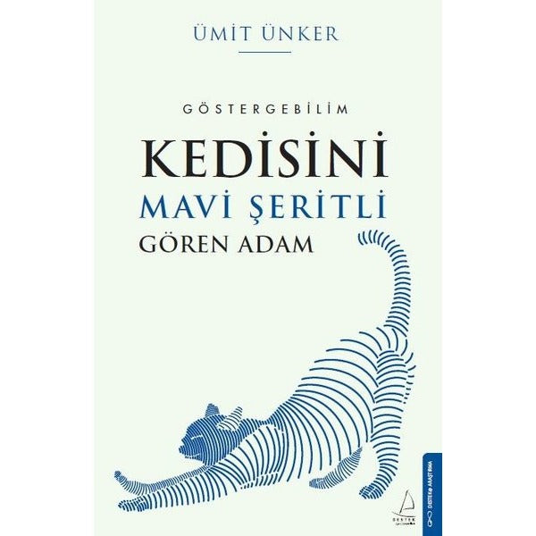 Kedisini Mavi Şeritli Gören Adam - Göstergebilim | Destek Yayınları (İnce Kapak)