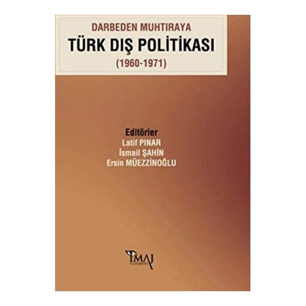 Darbeden Muhtıraya Türk Dış Politikası (1960-1971) | İmaj Yayıncılık (Ciltsiz)
