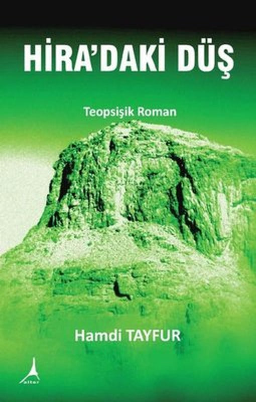 Hira'daki Düş - Teopsişik Roman | Alter Yayınları