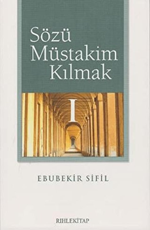 Sözü Müstakim Kılmak 1