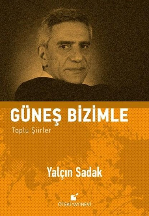 Güneş Bizimle Toplu Şiirler | Öteki Yayınevi (Ciltli)