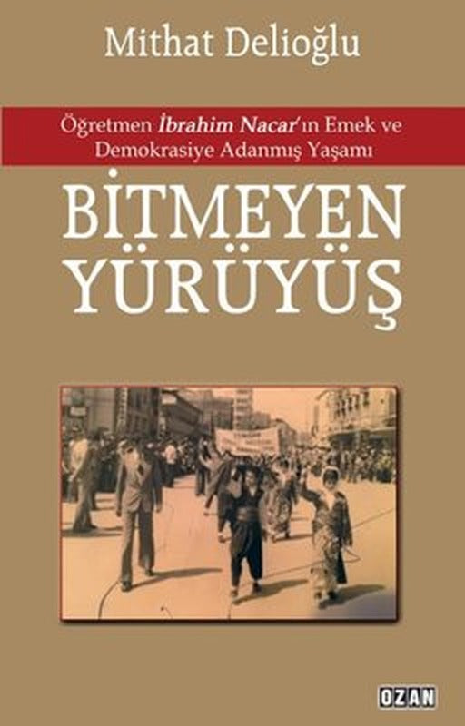 Bitmeyen Yürüyüş | Ozan Yayıncılık