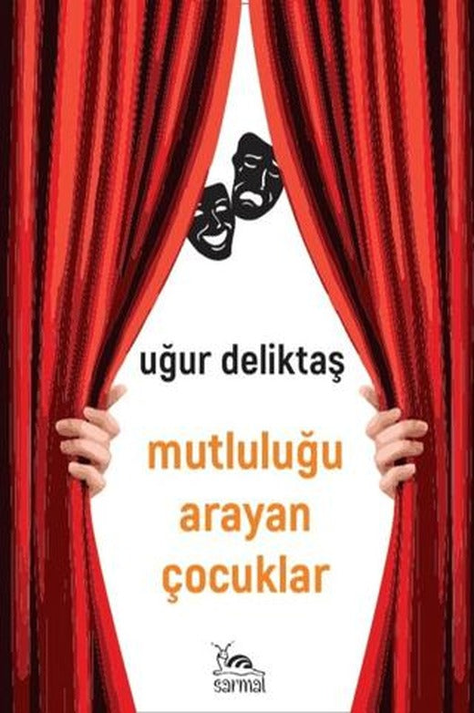 Mutluluğu Arayan Çocuklar | Sarmal Kitabevi (Ciltsiz)