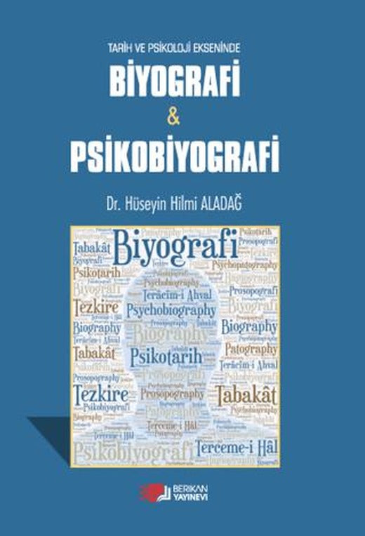 Tarih ve Psikoloji Ekseninde Biyografi ve Psikobiyografi