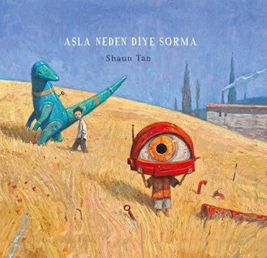 Asla Neden Diye Sorma | Desen Yayınları (Ciltli)