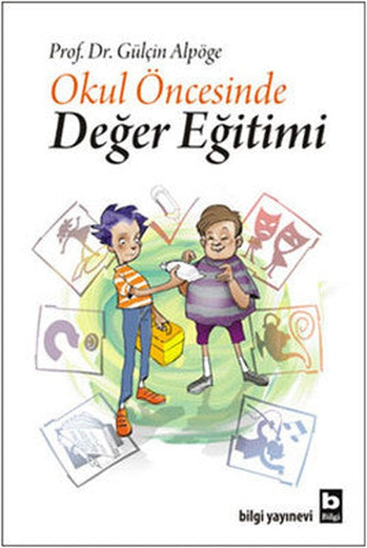 Okul Öncesinde Değer Eğitimi | Bilgi Yayınevi