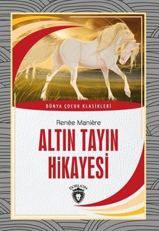 Altın Tayın Hikayesi - Dünya Çocuk Klasikleri | Dorlion Yayınevi