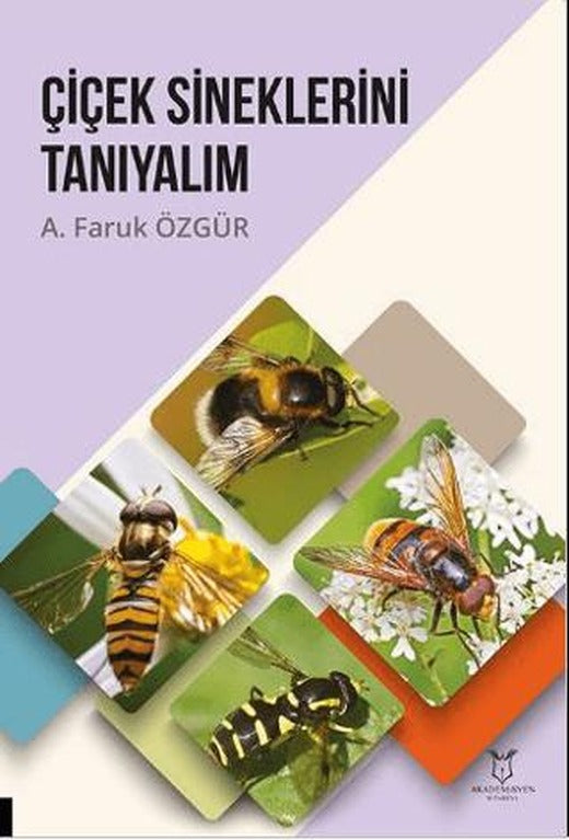 Çiçek Sineklerini Tanıyalım | Akademisyen Kitabevi (Ciltsiz)