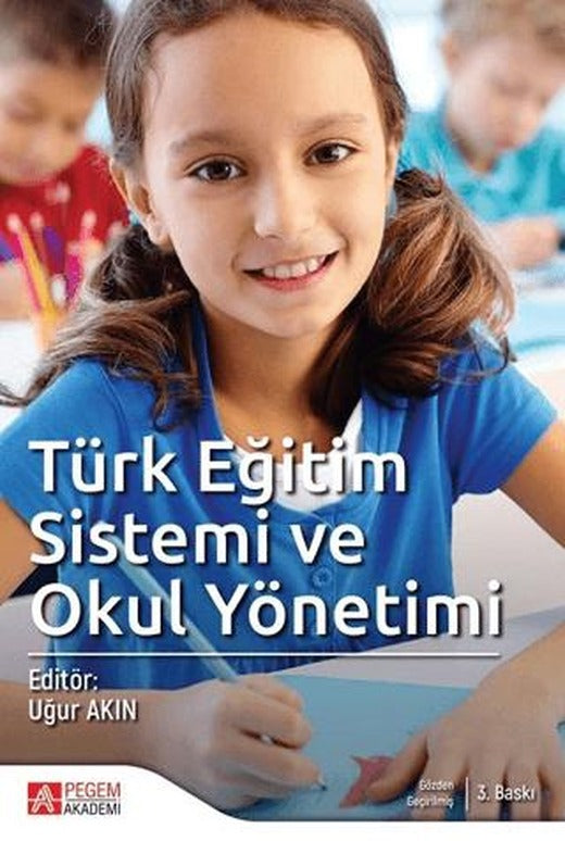 Türk Eğitim Sistemi ve Okul Yönetimi | Pegem Akademi Yayıncılık (Ciltsiz)
