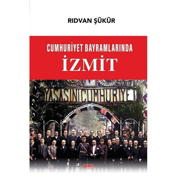 Cumhuriyet Bayramlarında İzmit | Gece Kitaplığı
