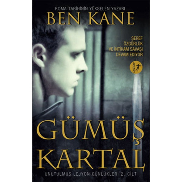 Gümüş Kartal - Unutulmuş Lejyon Günlükleri 2. Cilt | Artemis Yayınları