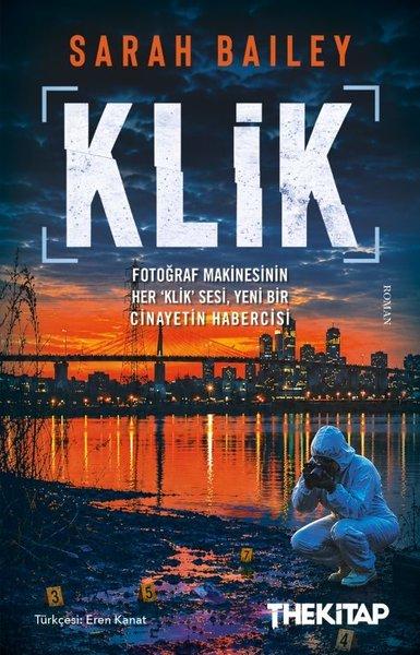 Klik: Fotoğraf Makinesinin Her Klik Sesi Yeni Bir Cinayetin Habercisi | The Kitap (İnce Kapak)  - Resim 1