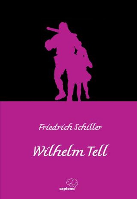 Wilhelm Tell | Sapiens Yayınları (Ciltsiz)