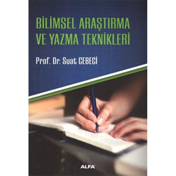 Bilimsel Araştırma ve Yazma Teknikleri | Alfa Yayıncılık (İnce Kapak)