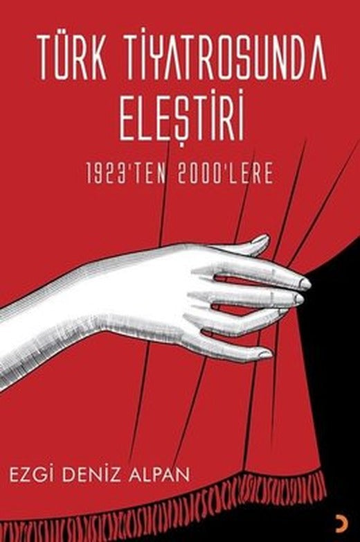 Türk Tiyatrosunda Eleştiri - 1923'ten 2000'lere | Cinius (İnce Kapak)