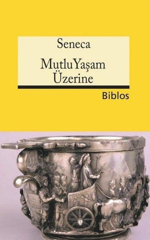 Mutlu Yaşam Üzerine | Biblos (İnce Kapak)