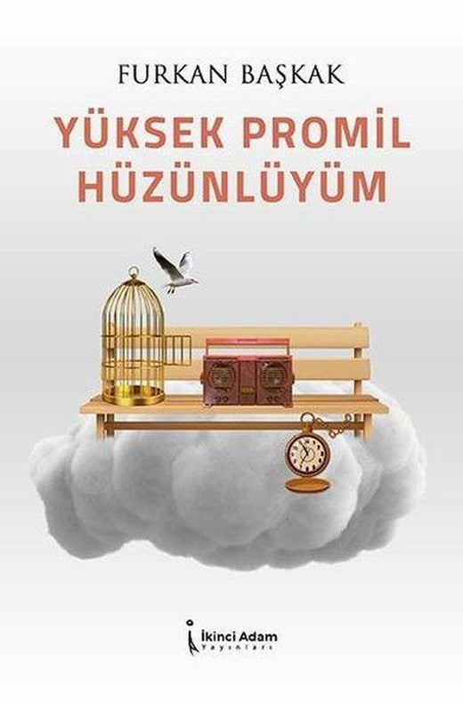 Yüksek Promil Hüzünlüyüm | İkinci Adam Yayınları (İnce Kapak)