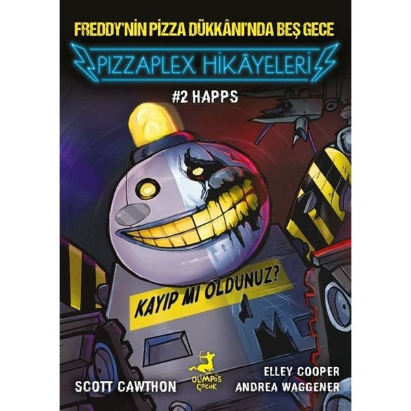Happs - Freddy'nin Pizza Dükkanı'nda Geç Gece - Pizzaplex Hikayeleri 2 | Olimpos Çocuk (İnce Kapak)