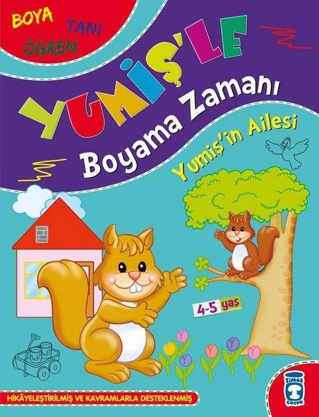Yumişin Ailesi - Yumişle Boyama Zamanı - Boya Tanı Öğren | Timaş Çocuk (İnce Kapak)  - Resim 1
