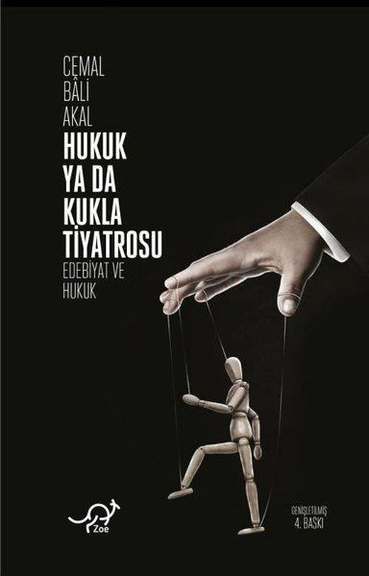 Hukuk ya da Kukla Tiyatrosu - Edebiyat ve Hukuk | Zoe Kitap (İnce Kapak)