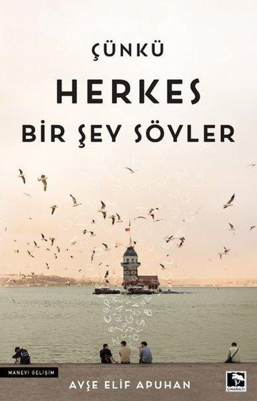 Çünkü Herkes Bir Şey Söyler | Çınaraltı Yayınları (İnce Kapak)