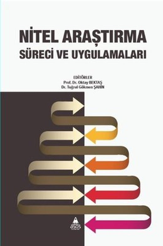 Nitel Araştırma Süreci ve Uygulamaları | Asos Yayınları