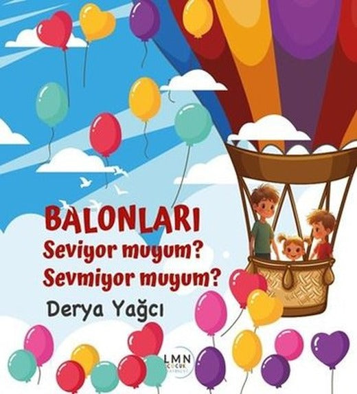 Balonları Seviyor muyum? Sevmiyor muyum? | Liman Çocuk (İnce Kapak )