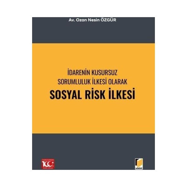 İdarenin Kusursuz Sorumluluk İlkesi Olarak Sosyal Risk İlkesi