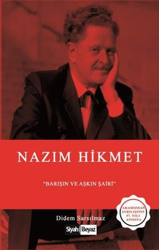 Nazım Hikmet - Barışın ve Aşkın Şairi | Siyah Beyaz