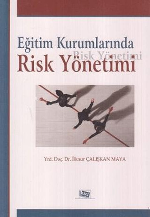 Eğitim Kurumlarında Risk Yönetimi | Anı Yayıncılık (Ciltsiz)