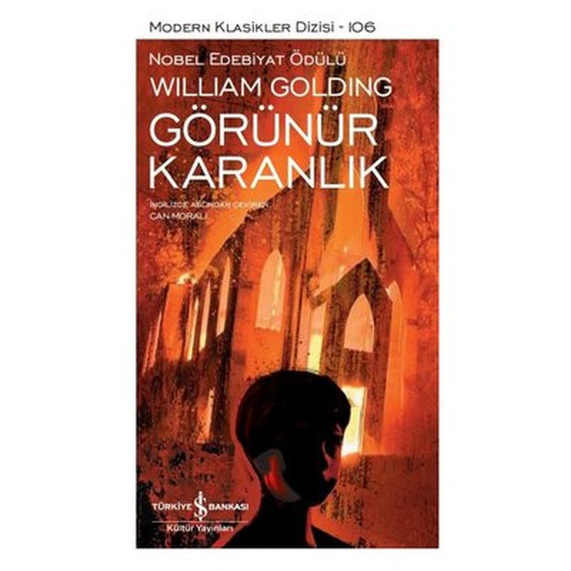 Görünür Karanlık - Modern Klasikler 106 | İş Bankası Kültür Yayınları