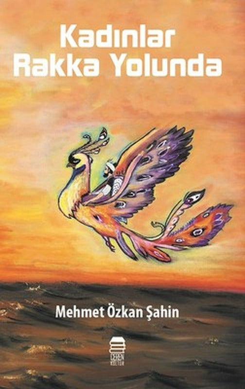 Kadınlar Rakka Yolunda | Ceren Kültür Yayınları