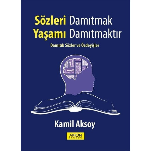 Sözleri Damıtmak Yaşamı Damıtmaktır