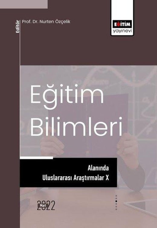 Eğitim Bilimleri Alanında Uluslararası Araştırmalar 10 | Eğitim Yayınevi (İnce Kapak)