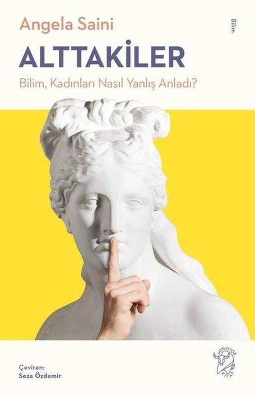 Alttakiler: Bilim Kadınları Nasıl Yanlış Anladı? | Minotor Kitap (İnce Kapak)